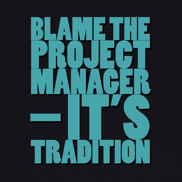 Project Manager T-shirt by IT Nerd T-shirts